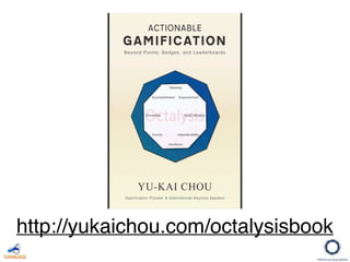 http://yukaichou.com/books
Octalysis Prime
 