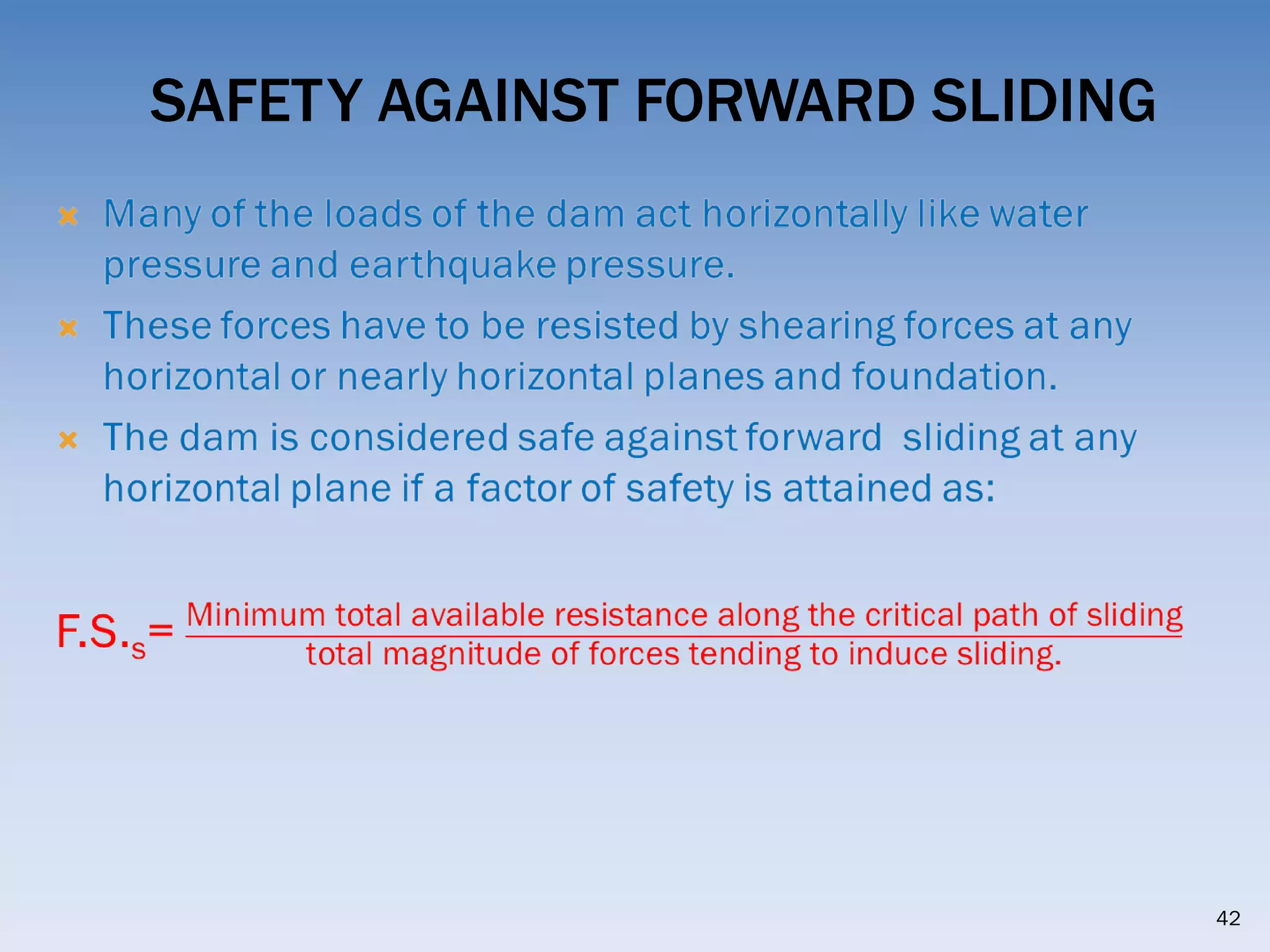 SAFETY AGAINST FORWARD SLIDING
42
 