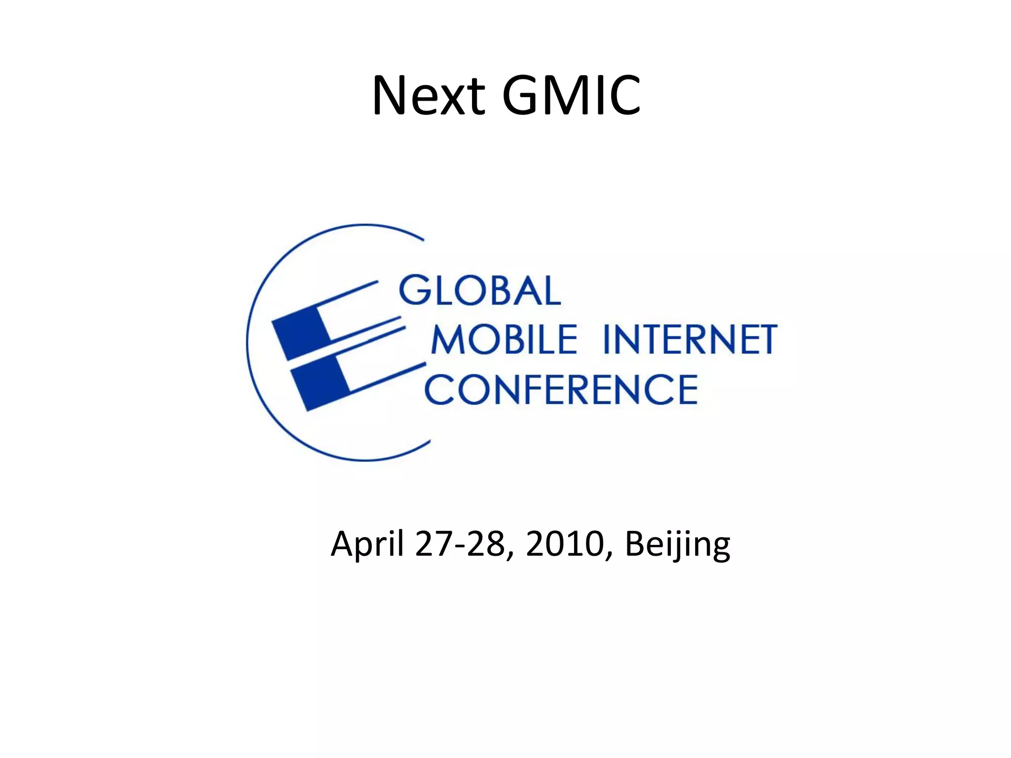 Next GMIC




April 27-28, 2010, Beijing
 