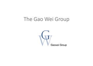 The Gao Wei Group
 