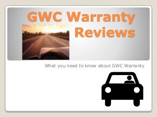 GWC Warranty
Reviews
What you need to know about GWC Warranty
 