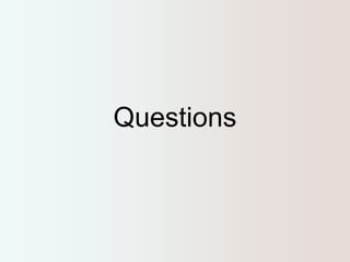Questions 
