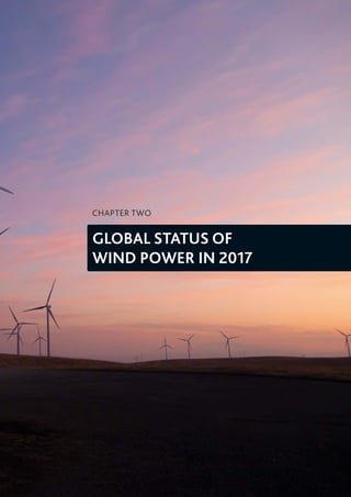 GLOBAL STATUS OF
WIND POWER IN 2017
CHAPTER TWO
 