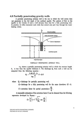 4
GROUND WATER ENGINEERING (3360609)
PREPARED BY KEYUR J PANSARA
4.8 Partially penetrating gravity wells
 