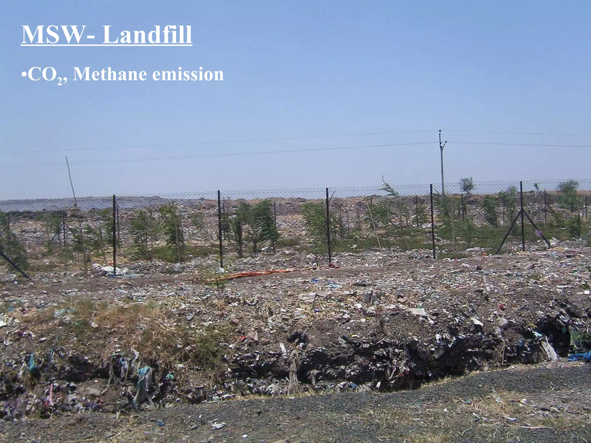 MSW- Landfill CO 2 , Methane emission 