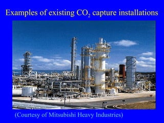 Examples of existing CO 2  capture installations (Courtesy of Mitsubishi Heavy Industries) 