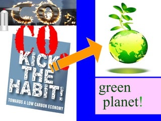green planet ! 