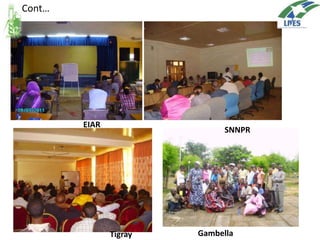 Cont…

EIAR

SNNPR

Tigray

Gambella

 