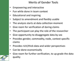 Gender tooling in LIVES: Design, adaptability, use and triangulation