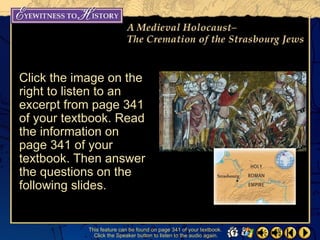 Click the image on the
right to listen to an
excerpt from page 341
of your textbook. Read
the information on
page 341 of your
textbook. Then answer
the questions on the
following slides.


            This feature can be found on page 341 of your textbook.
              Click the Speaker button to listen to the audio again.
 