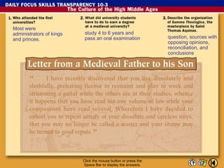 Most were
administrators of kings    study 4 to 6 years and
and princes.               pass an oral examination             question, sources with
                                                                opposing opinions,
                                                                reconciliation, and
                                                                conclusions




                          Click the mouse button or press the
                          Space Bar to display the answers.
 