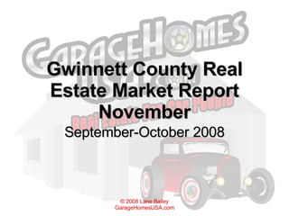 Gwinnett County Real Estate Market Report November September-October 2008 