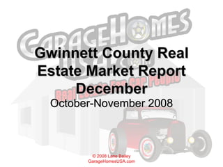 Gwinnett County Real Estate Market Report December October-November 2008 