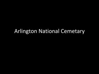 Arlington National Cemetary 