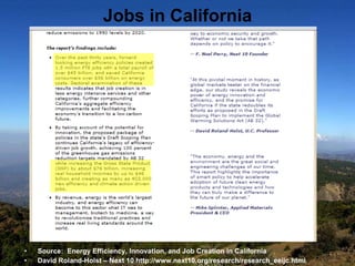 Jobs in California <ul><li>Source:  Energy Efficiency, Innovation, and Job Creation in California </li></ul><ul><li>David ...