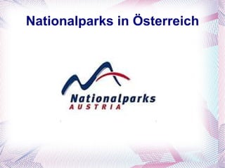 Nationalparks in Österreich
 