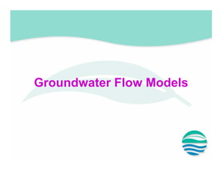 Groundwater Flow Models
 