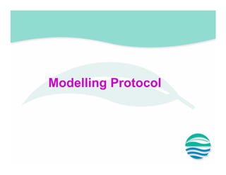 Modelling Protocol
 