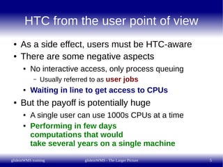 HTC from the user point of view
 ●   As a side effect, users must be HTC-aware
 ●   There are some negative aspects
      ...