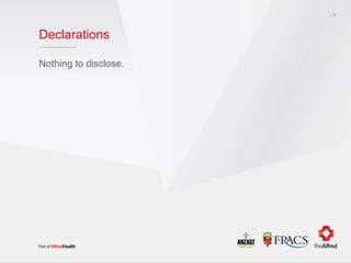 Declarations
Nothing to disclose.
2
 