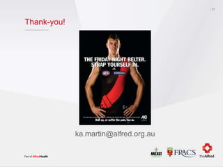Thank-you!
ka.martin@alfred.org.au
37
 