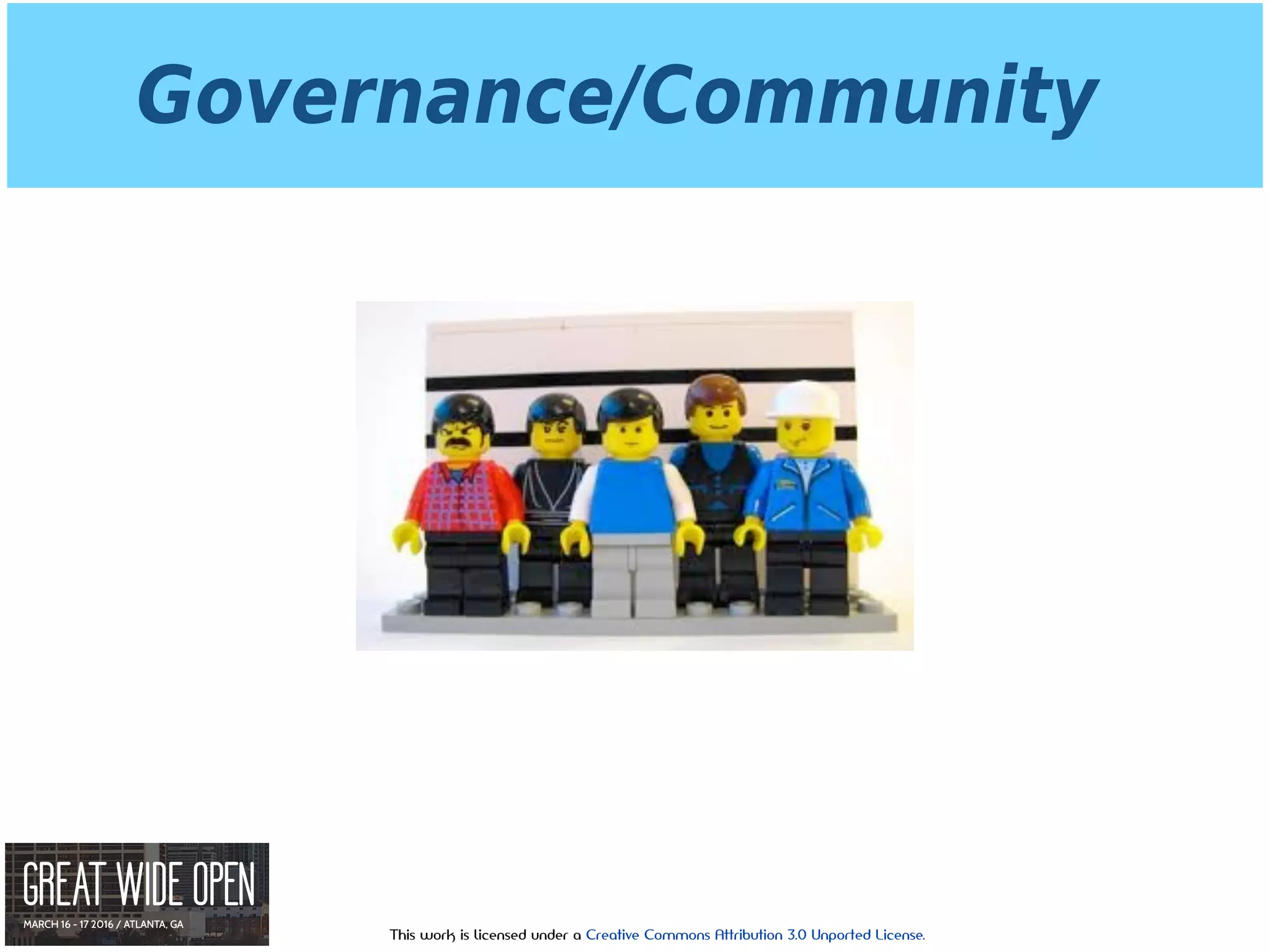 This work is licensed under a Creative Commons Attribution 3.0 Unported License.
Governance/Community
 