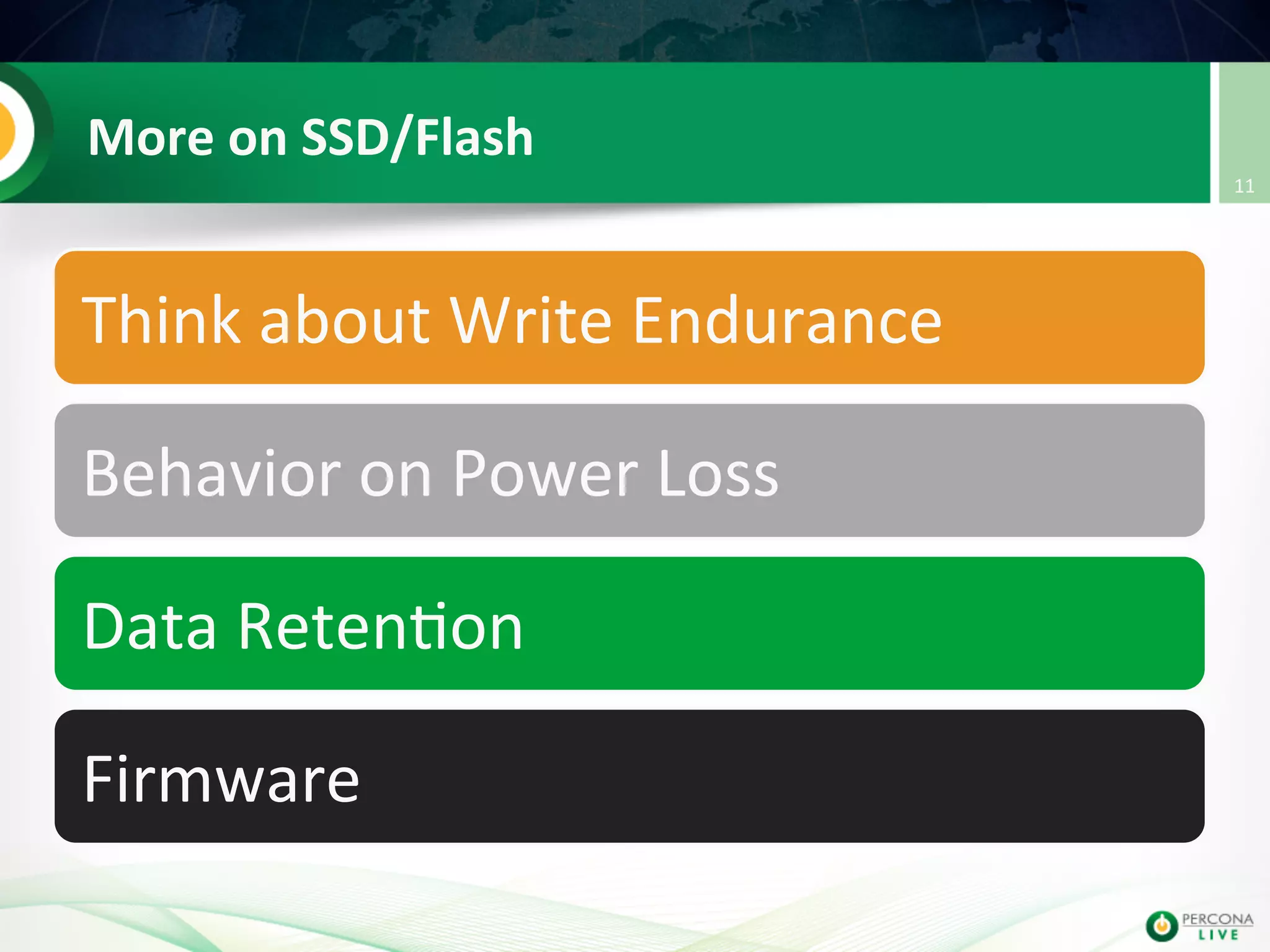More  on  SSD/Flash   Think  about  Write  Endurance   Behavior  on  Power  Loss     Data  Reten@on     Firmware   11   