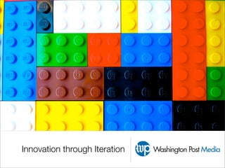 Innovation through Iteration
 