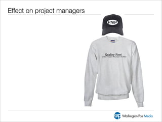 Effect on project managers
 