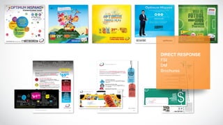 DIRECT RESPONSE
FSI
DM
Brochures
 