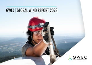 GLOBAL WIND ENERGY COUNCIL
GWEC |GLOBAL WIND REPORT 2023
 