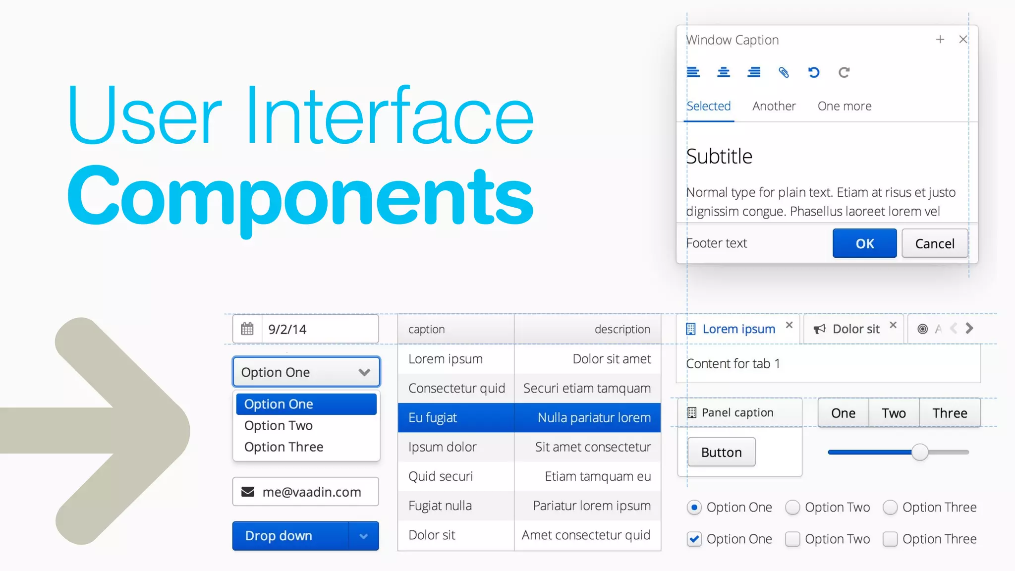 User Interface
Components
 