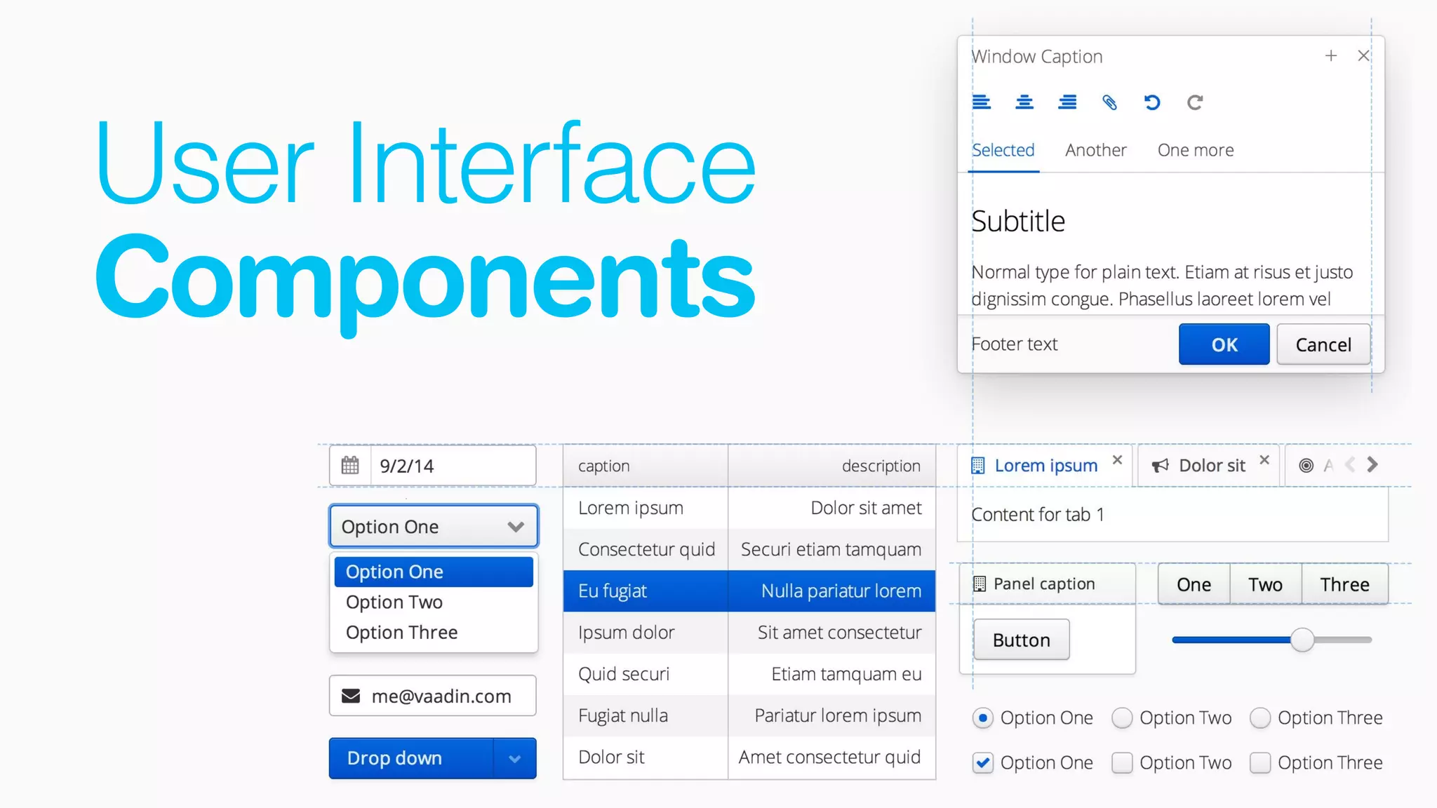 User Interface
Components
 