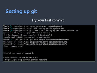 Setting up git
Try your first commit
 