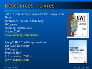 Introduction à GWT - GTI780 & MTI780 - ETS - A08