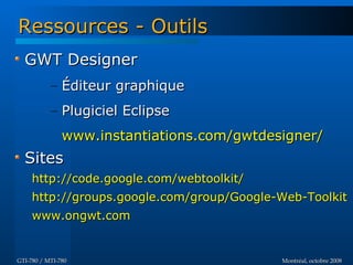 Introduction à GWT - GTI780 & MTI780 - ETS - A08