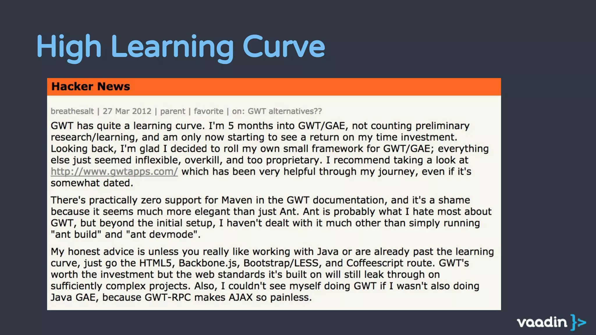 High Learning Curve
 
