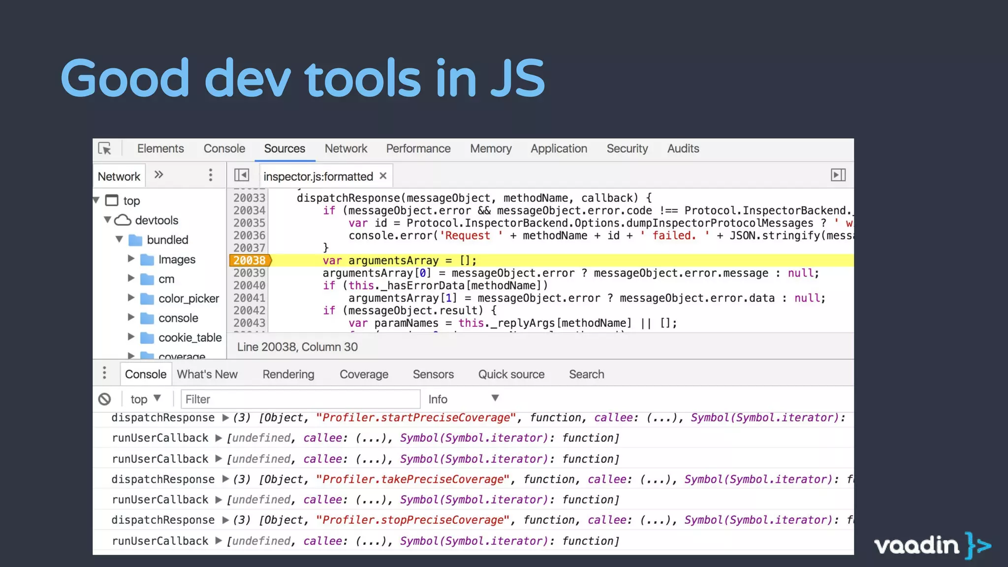 Good dev tools in JS
 
