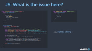 JS: What is the issue here?
idx might be a String
 