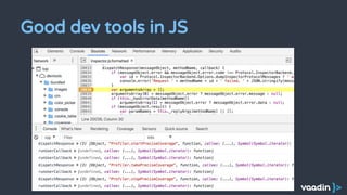 Good dev tools in JS
 