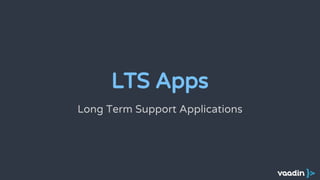 2.8.x is perfect for Long Term Apps
 