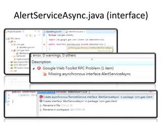 AlertServiceAsync.java (interface)
 