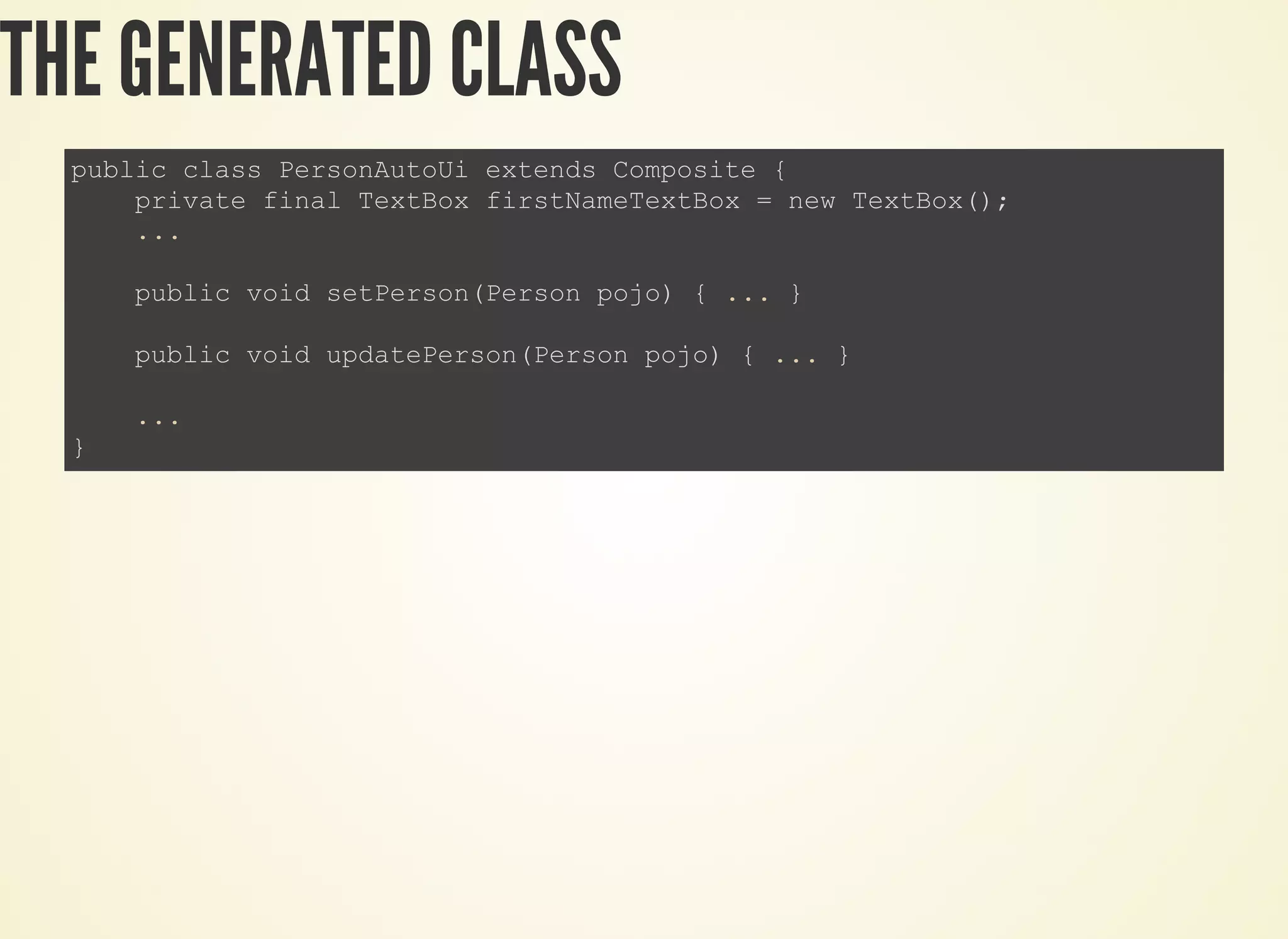 THE GENERATED CLASS
 