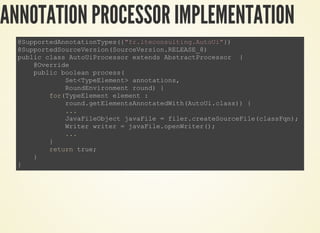 ANNOTATION PROCESSOR IMPLEMENTATION
 