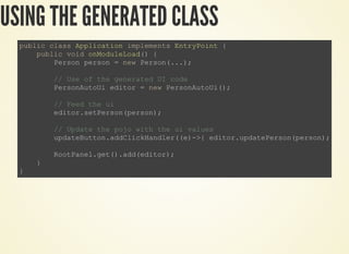 USING THE GENERATED CLASS
 
