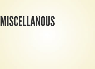 MISCELLANOUS
 