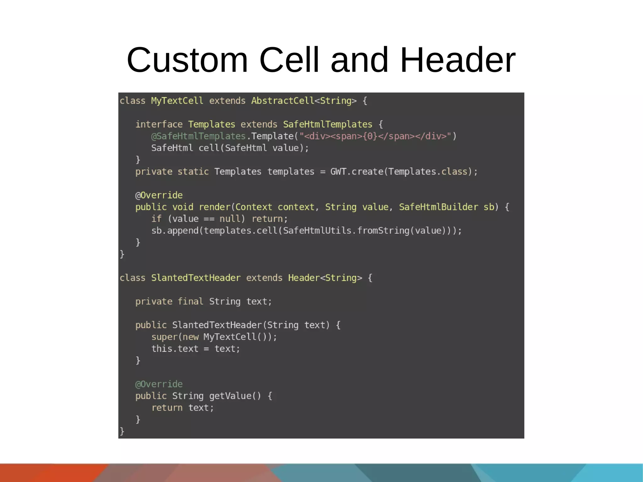 Custom Cell and Header

 