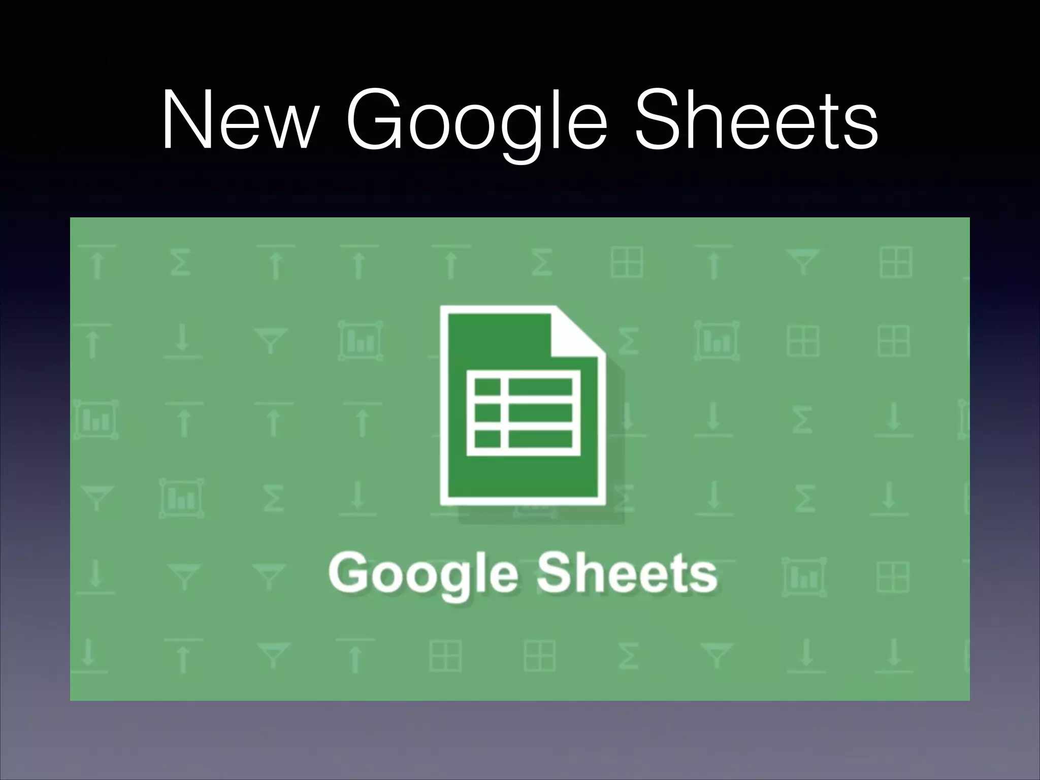 New Google Sheets

 