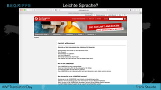 Frank Staude#WPTranslationDay
B E G R I F F E Leichte Sprache?
 