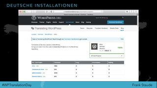 Frank Staude#WPTranslationDay
D E U T S C H E I N S TA L L AT I O N E N
 